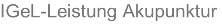 IGeL-Leistung Akupunktur